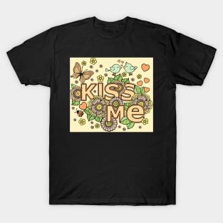 kiss me T-Shirt